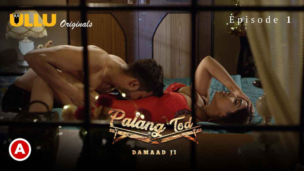 Palang Tod Damaad Ji Episode 1 Ullu Hot Sex Web Series 2022
