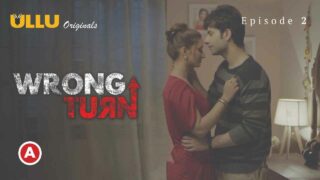 Wrong Turn Part-1 Ullu Hot Sex Web Series 2022 Episode 2