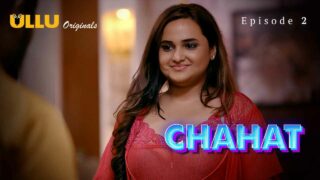 Chahat 2023 Ullu Originals Hindi XXX Web Series Episode 2