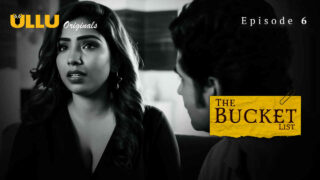 The Bucket List 2023 Ullu Originals Hindi XXX Web Series Ep 6