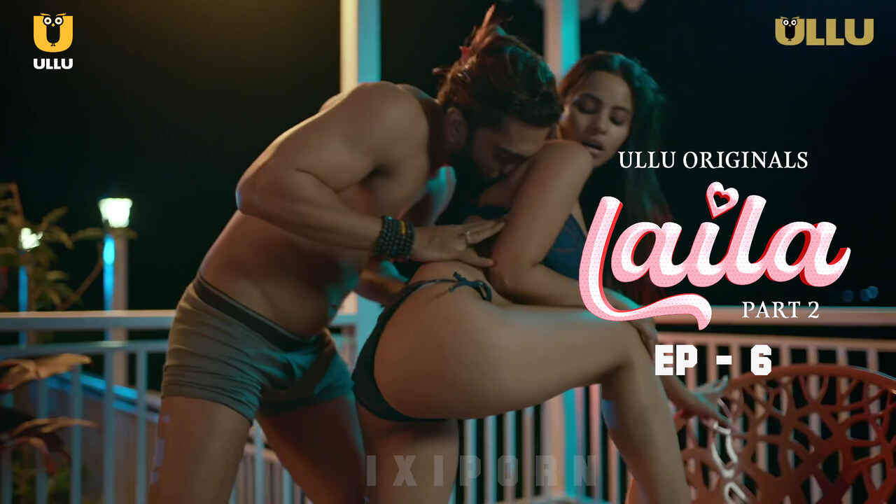 Laila 2024 Ullu Originals Hindi XXX Web Series Episode 6