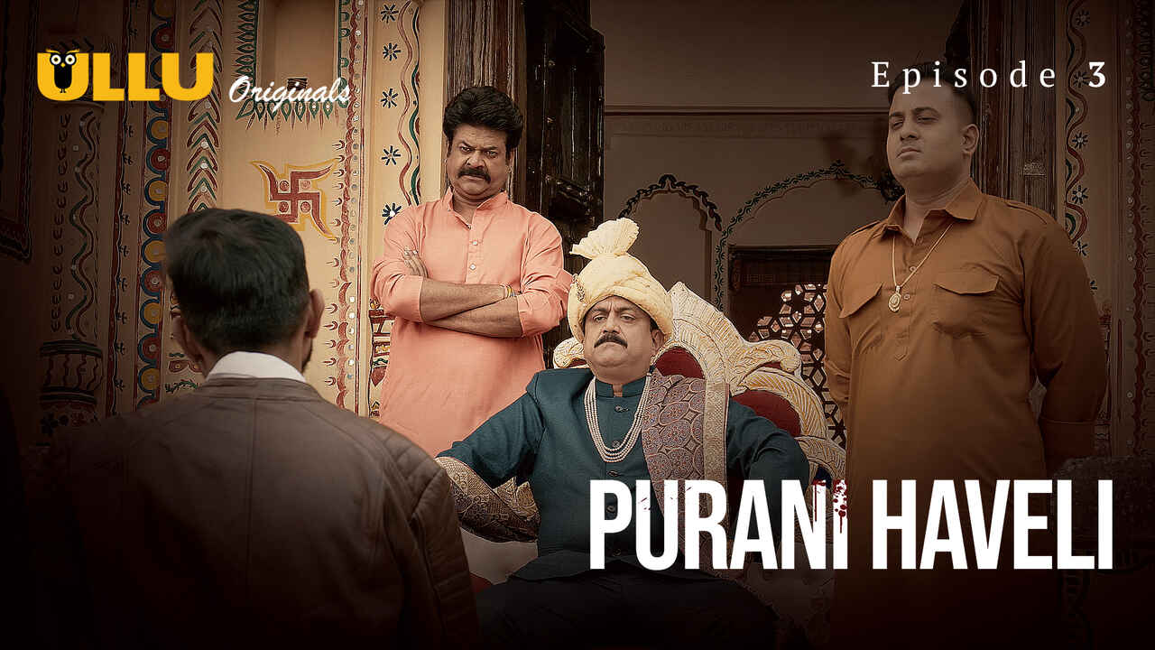 Purani Haveli 2024 Ullu Originals Hindi XXX Web Series Ep 3
