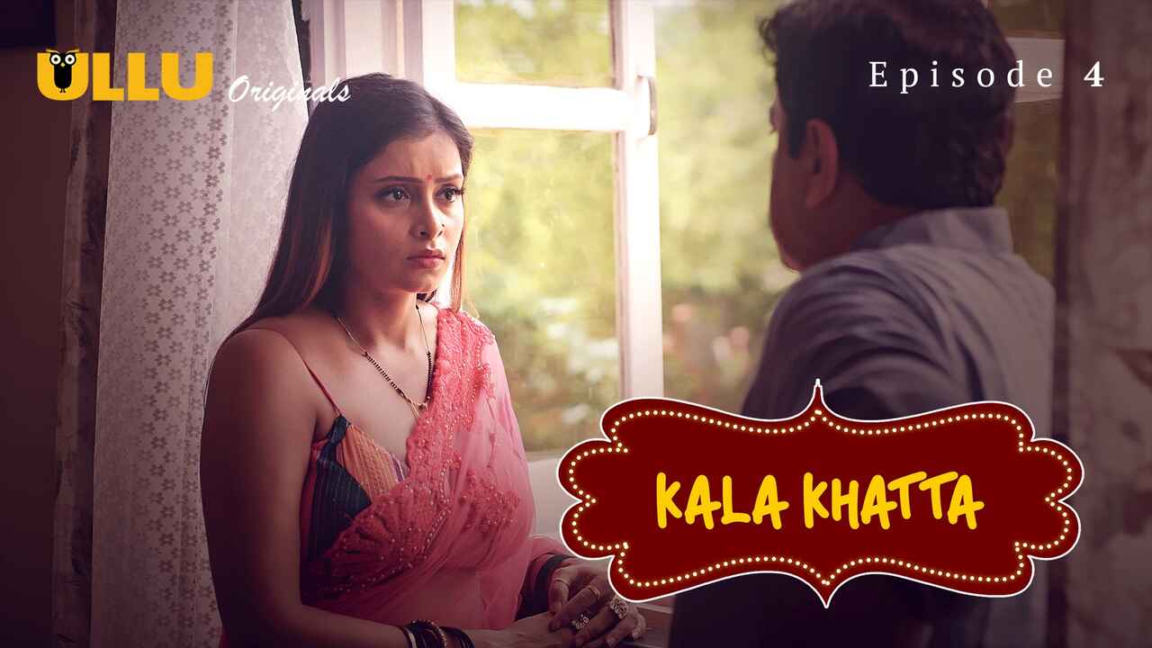 Kala Khatta 2024 Ullu Hindi XXX Web Series Episode 4